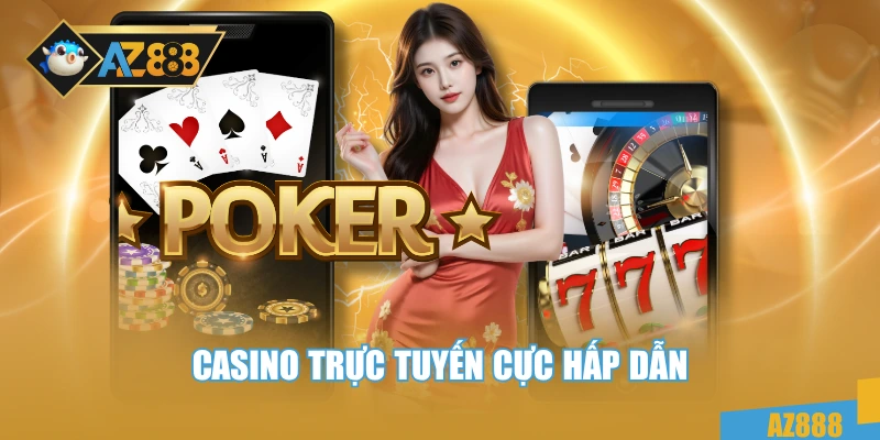AZ888 31 Casino trực tuyến cực hấp dẫn