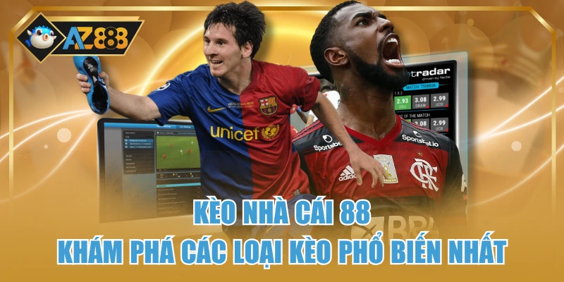 Kèo Nhà Cái 88 - Khám Phá Các Loại Kèo Phổ Biến Nhất 1 Kèo Nhà Cái 88 - Khám Phá Các Loại Kèo Phổ Biến Nhất