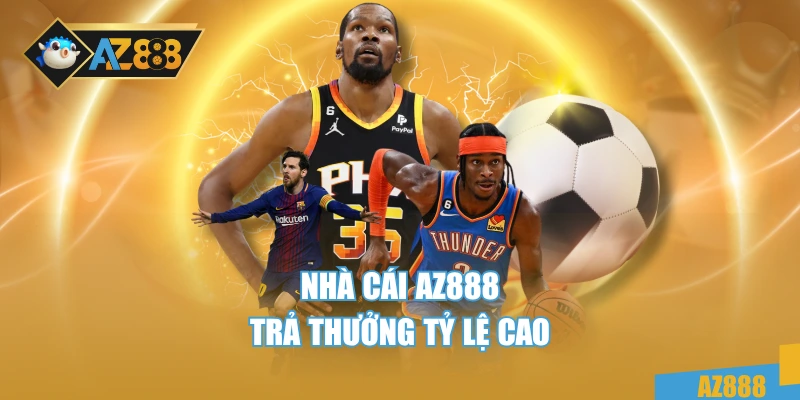 Thể Thao 2 Nhà cái AZ888 trả thưởng tỷ lệ cao