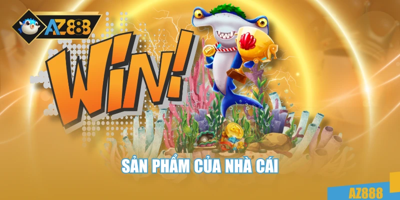 Về chúng tôi AZ888 3 Sản phẩm của nhà cái