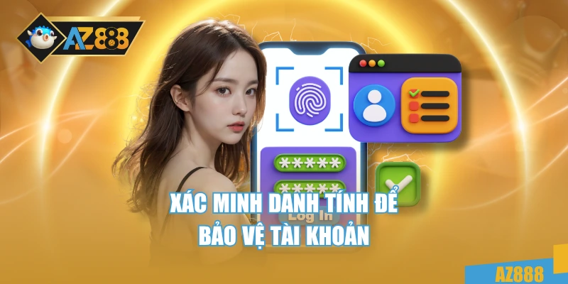 AZ888 34 Tài khoản cần được xác minh để đảm bảo về bảo mật